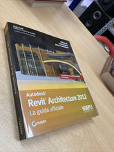 Carica l&#39;immagine nel visualizzatore di Gallery, REVIT ARCHITECTURE 2012 LA GUIDA UFFICIALE HOEPLI BB47

