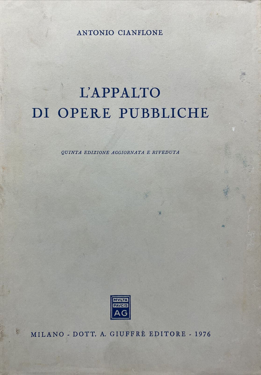L’APPALTO DI OPERE PUBBLICHE A. CIANFLONE GIUFFRÈ 1976 BB105