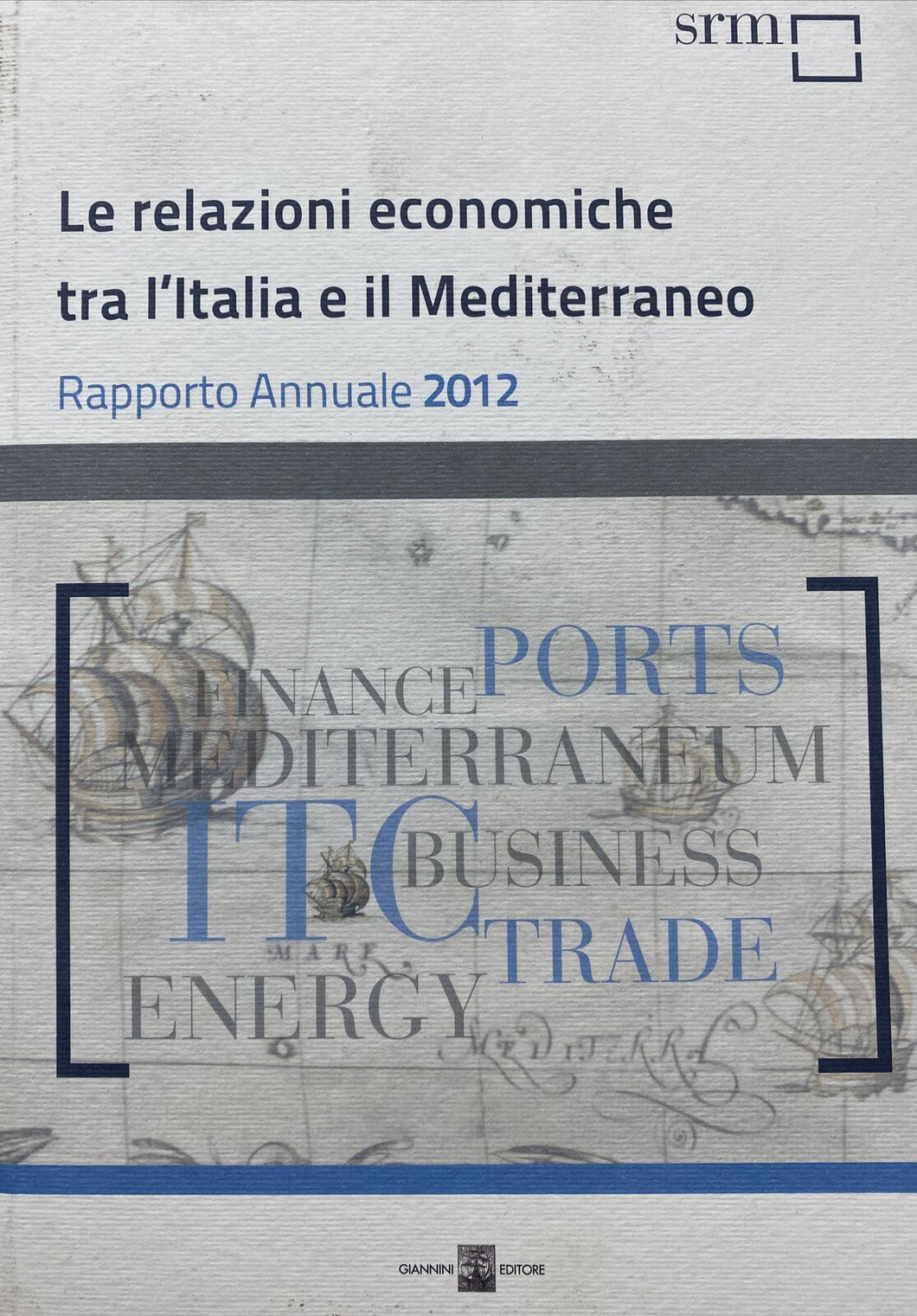 LE RELAZIONI ECONOMICHE TRA L’ITALIA E IL MEDITERRANEO 2012 BB109