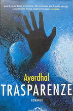Carica l&#39;immagine nel visualizzatore di Gallery, TRASPARENZE - AYERDHAL PONTE ALLE GRAZIE I ED. 2005  BB168
