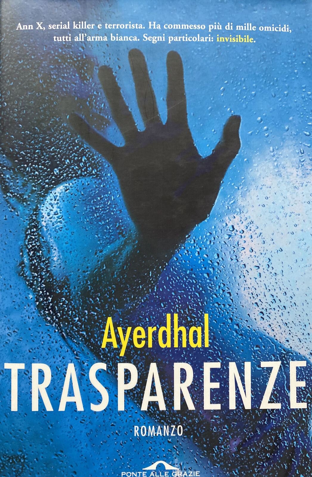 TRASPARENZE - AYERDHAL PONTE ALLE GRAZIE I ED. 2005  BB168