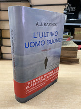 Carica l&#39;immagine nel visualizzatore di Gallery, L’ULTIMO UOMO BUONO A. J. KAZINSKI I ED. 2011  BB173
