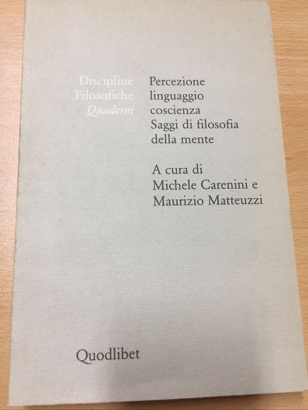 DISCIPLINE FILOSOFICHE QUADERNI MICHELE CARENINI E MAURIZIO MATTEUZZI AE394