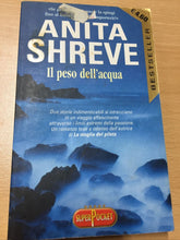 Carica l&#39;immagine nel visualizzatore di Gallery, IL PESO DELL’ACQUA ANITA SHREVE AE444
