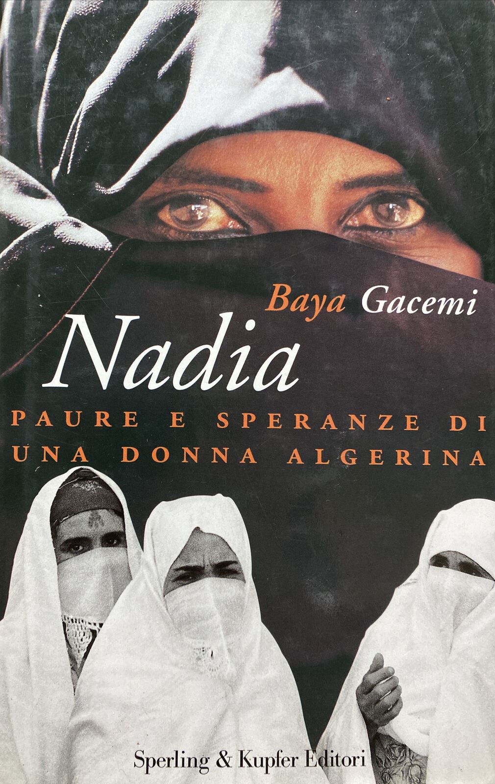 NADIA PAURA E SPERANZA DI UNA DONNA ALGERINA B. GACEMI BB315