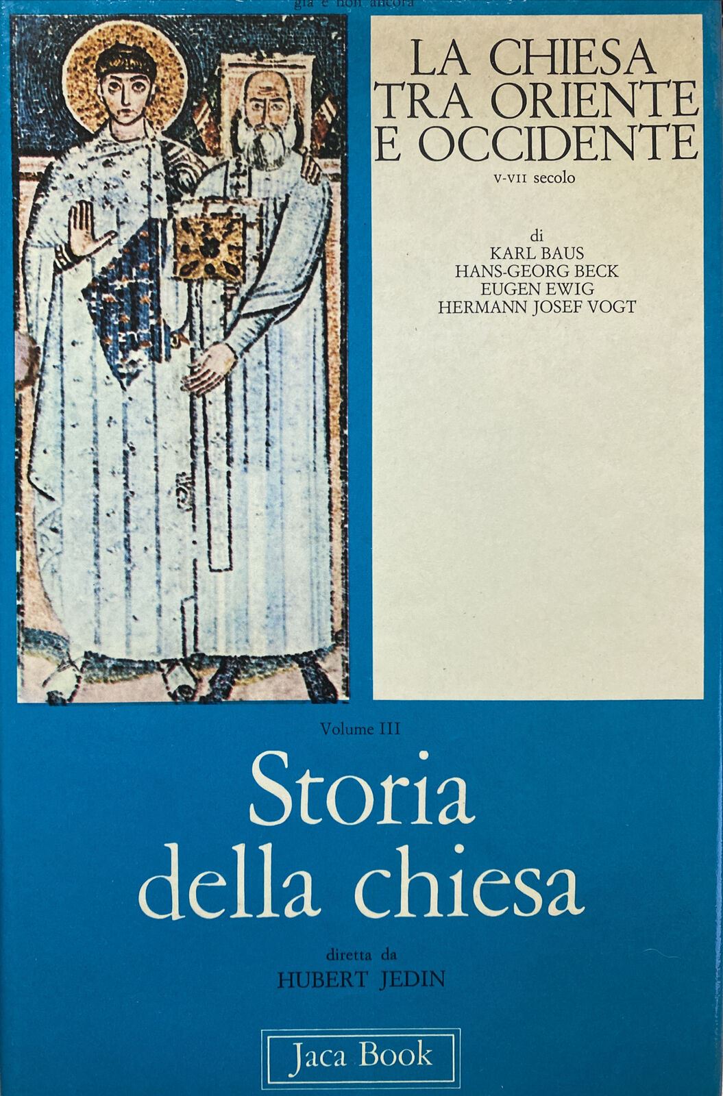 STORIA DELLA CHIESA LA CHIESA TRA ORIENTE E OCCIDENTE AA. VV. JACA  BB357