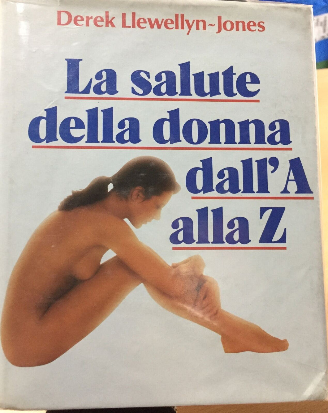 LA SALUTE DELLA DONNA DALL’A ALLA Z DEREK LLEWELLYN JONES  AC148