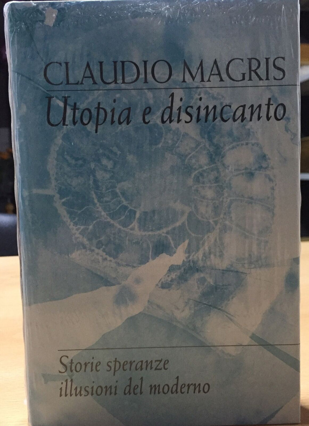 UTOPIA E DISINCANTO Storie Speranze Illusioni Del Moderno CLAUDIO MAGRIS AC210
