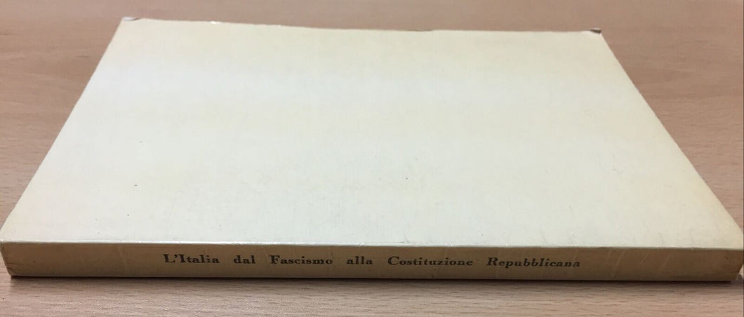 L’ITALIA DAL FASCISMO ALLA COSTITUZIONE REPUBBLICANA AC216