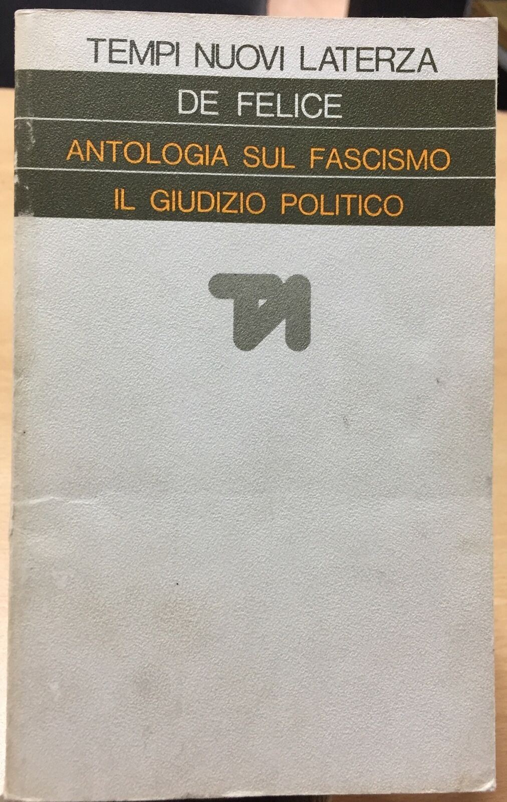 ANTOLOGIA SUL FASCISMO IL GIUDIZIO POLITICO  RENZO DE FELICE AC257