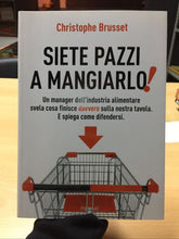 Carica l&#39;immagine nel visualizzatore di Gallery, SIETE PAZZI A MANGIARLO CHRISTOPHE BRUSSET AC314
