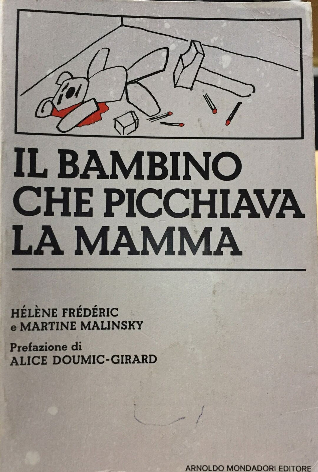 IL BAMBINO CHE PICCHIAVA LA MAMMA HÉLÈNE FRÉDÉRIC E MARTINE MALINSKY AC341