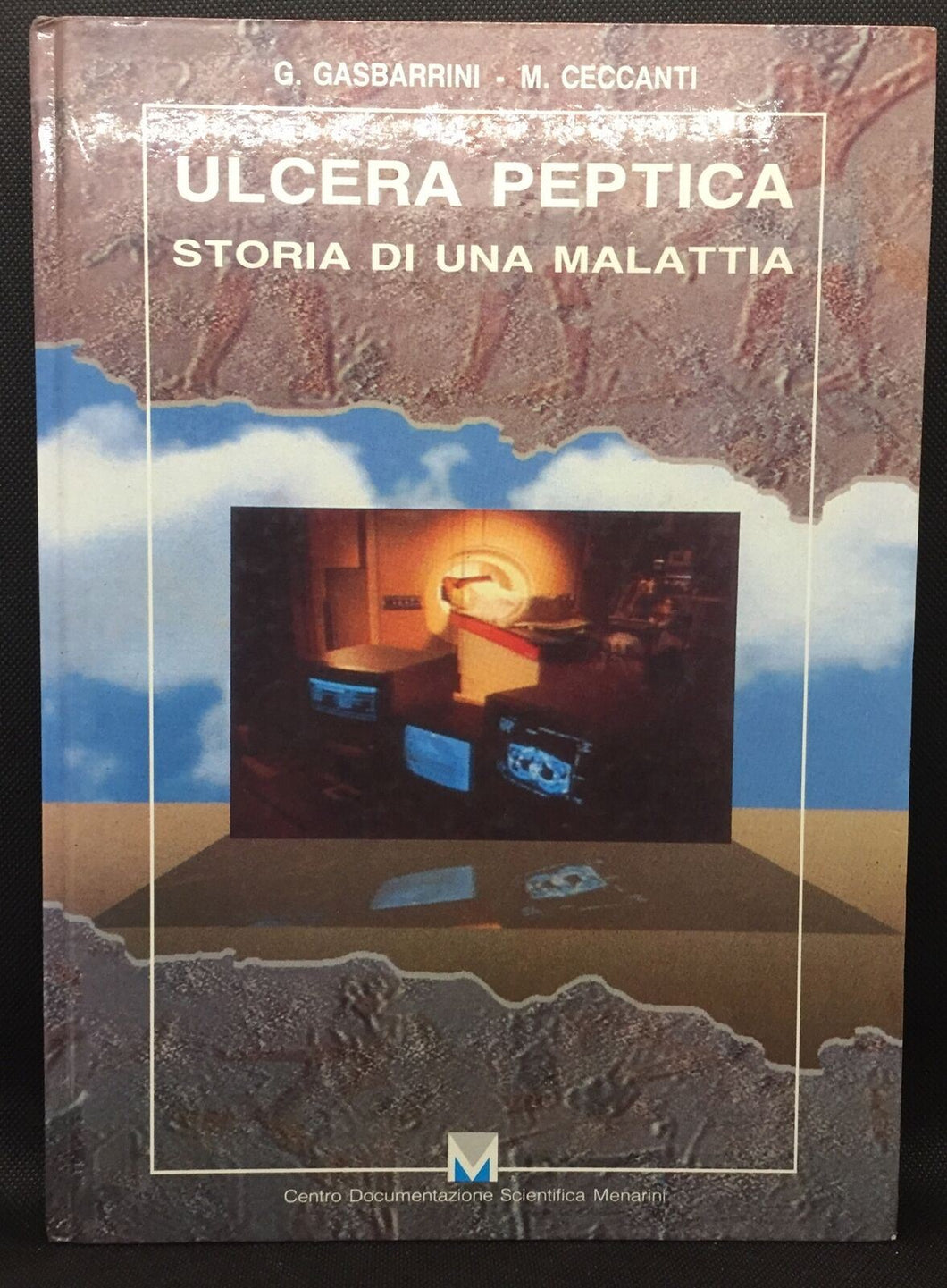 ULCERA PEPTICA STORIA DI UNA MALATTIA G.GASBARRINI M.CECCANTI AC414