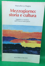 Carica l&#39;immagine nel visualizzatore di Gallery, MEZZOGIORNO:STORIA E CULTURA MARCELLO LA MAGNA AC420
