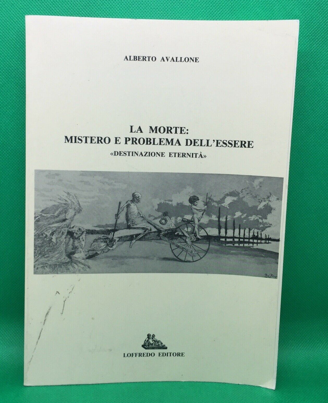 LA MORTE:MISTERO E PROBLEMA DELL’ESSERE A.AVALLONE AC421