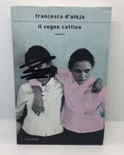 Carica l&#39;immagine nel visualizzatore di Gallery, IL SOGNO CATTIVO FRANCESCA D’ALOJA AC491
