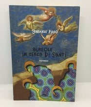 Carica l&#39;immagine nel visualizzatore di Gallery, AUREOLE IN CERCA DI SANTI GABRIELE PICCO AC493
