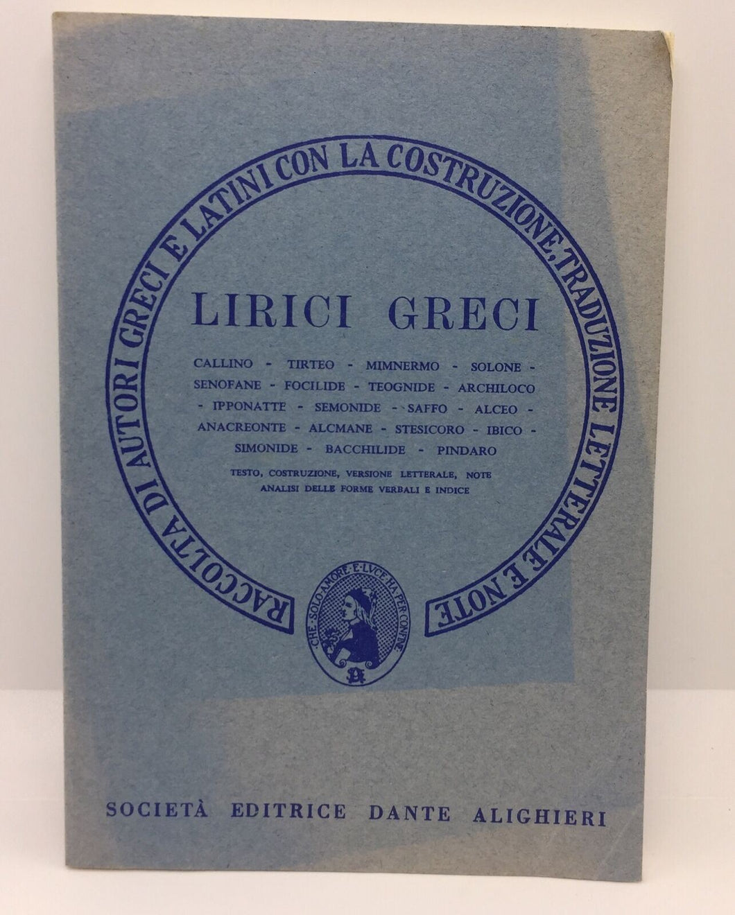 LIRICI GRECI SOCIETÁ EDITRICE DANTE ALIGHIERI AC529