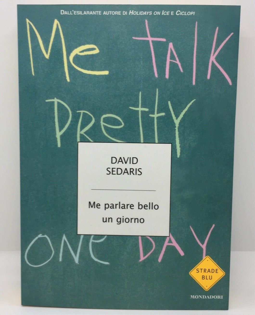 ME PARLARE BELLO UN GIORNO DAVID SEDARIS  AC540