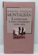 Carica l&#39;immagine nel visualizzatore di Gallery, IL CENTROAVANTI È STATO ASSASSINATO VERSO SERA MANUEL V. MONTALBÁN AC608
