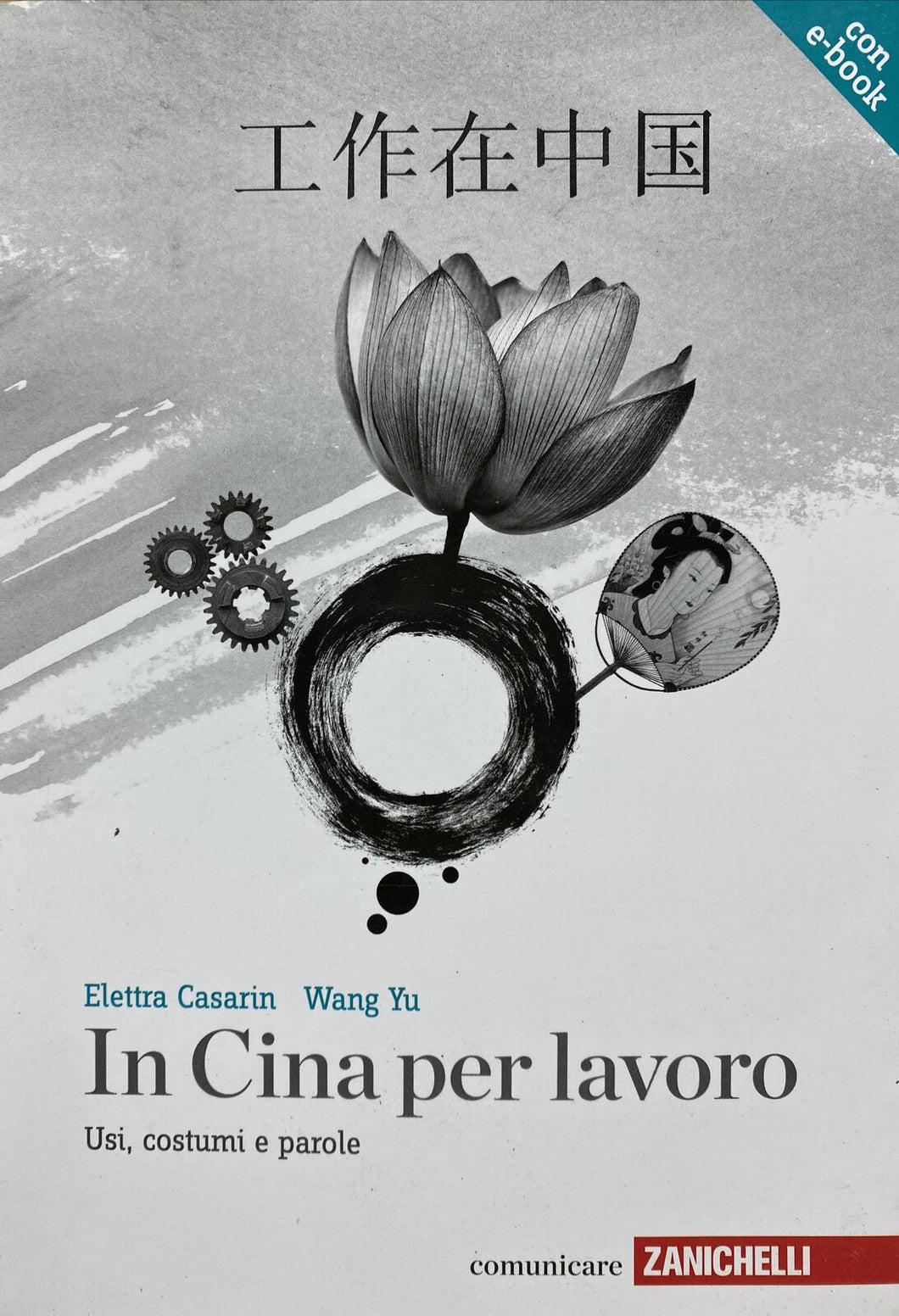 IN CINA PER LAVORO E. CASARIN WANG YU ZANICHELLI BE134