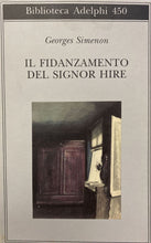 Carica l&#39;immagine nel visualizzatore di Gallery, IL FIDANZAMENTO DEL SIGNOR HIRE   G. SIMENON ADELPHI P615

