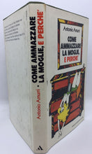 Carica l&#39;immagine nel visualizzatore di Gallery, COME AMMAZZARE LA MOGLIE, E PERCHÉ ANTONIO AMURRI AD282
